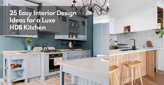 25 Easy Interior Design Ideas for a Luxe HDB Kitchen - Megafurniture