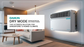 Daikin Air Conditioner Dry Mode: What It Does in Singapore Humidity