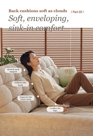 Soft, enveloping back cushions